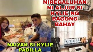 NIREGALUHAN NI ALJUR ABRENICA SI KYLIE PADILLA NG BAGONG BAHAY