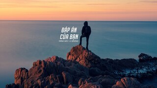 [Vietsub] Đáp án của bạn (你的答案) - A Nhũng