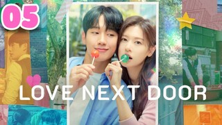 Love Next Door - Ep 5  [Eng Subs HD]