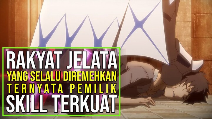 HIDUP SUSAH DAN SELALU DIREMEHKAN TERNYATA PEMILIK SKILL PENENTANG DEWA | ALUR BOUSHOKU NO BERSERK