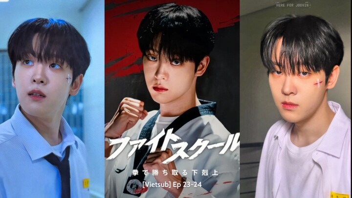 [Vietsub] Fight School: Cuộc chiến xếp hạng Ep 23-24