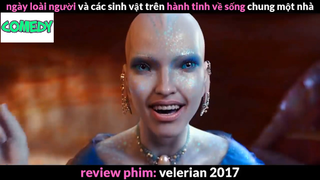 Nội dung phim : Velerian 2017 phần 1 #Review_phim_hay