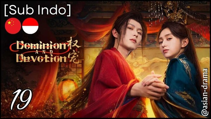 Dominion and Devotion (2025) – Eps. 19 [Sub Indo]