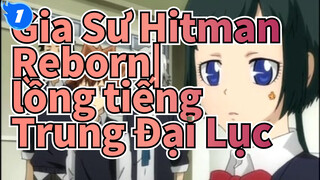 Gia Sư Hitman Reborn|Gia Sư Hitman Reborn Tập 1-203( lồng tiếng Trung Đại Lục)_T1