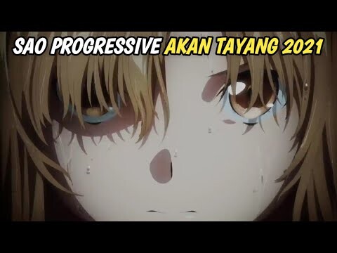 SAO Progressive Akan Tayang 2021 - An on News