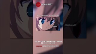 POV: I want this much cute gift #anime #shorts #animeedits #animememes