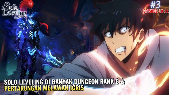 AKHIRNYA MELAWAN IGRIS🔥🔥 DIHADAPKAN DENGAN SITUASI YANG BERBAHAYA | Alur Cerita Solo Leveling 10-11