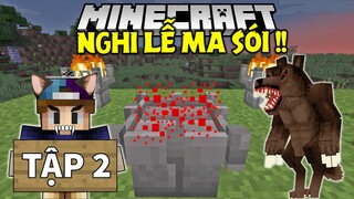 MINECRAFT SINH TỒN VÙNG ĐẤT MA SÓI | TẬP 2 | XÂY CHỖ HIẾN TẾ CỦA MA SÓI !!