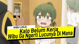 Senpai Ga Uzai, Wibu Pengangguran Benci Anime Ini - #WibuLokal