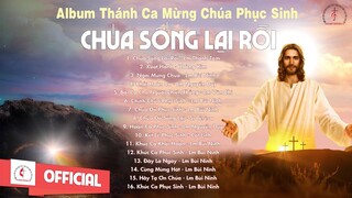 Album Thánh Ca Mừng Chúa Phục Sinh | Chúa Sống Lại Rồi | Thánh Ca Phục Sinh Mới Nhất 2024