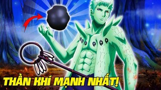 Thanh Kiếm Sáng Tạo Thế Giới? | Top 6 Thần Khí Mạnh Nhất trong Naruto