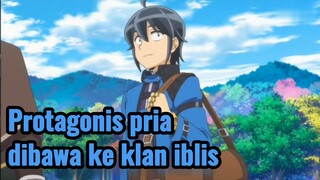 Protagonis pria dibawa ke klan iblis