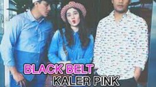 Black Belt Kaler Pink ~Ep20~