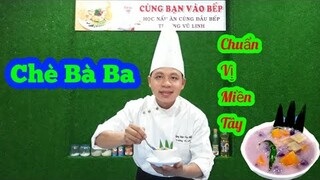 Mẹo Nấu Chè Bà Ba Ngon Đơn Giản || Đậm Đà Hương Vị Việt