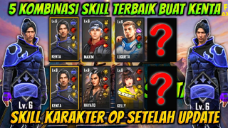 5 KOMBINASI SKILL KARAKTER FREE FIRE TERBAIK BUAT KENTA