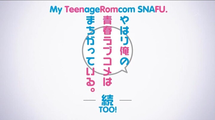 My Teen Romantic Comedy SNAFU TOO Episode 3