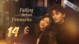 🇨🇳 Falling Before Fireworks (2023) | Episode 14 | Eng Sub | (最食人间烟火色 第14集)