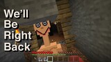 Real momo Hunt Me Again | Part 2 | Minecraft | We`ll Be Right Back...