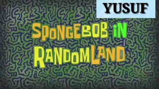 Alur Cerita Spongebob : Spongebob In RendomLand