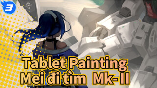 [Rô-bốt Gundam & Đại chiến Hokai 3rd / Tô màu bằng máy tính bảng] Mei đi tìm Mk-Ⅱ_3