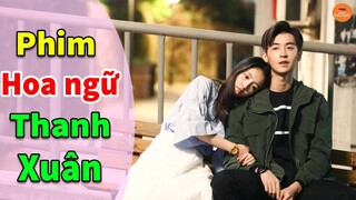 Top 10 Bộ Phim Thanh Xuân Vườn Trường Hoa Ngữ Hay Nhất Mà Nhất Định Mọt Phải Xem Một Lần Trong Đời