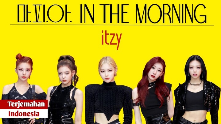 ITZY - Mafia In The Morning | LIRIK TERJEMAHAN INDONESIA