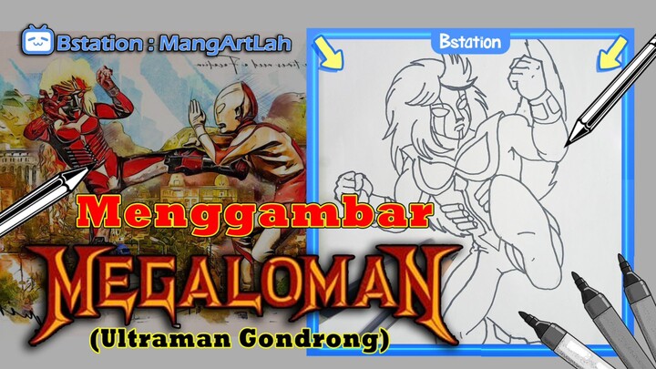 Menggambar Megaloman (Ultraman Gondrong)