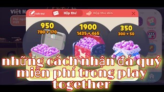 PLAY TOGETHER | những cách nhận đá quý (kim cương)  miễm phí trong game play together