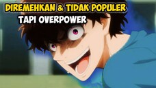 Tidak Populer Tapi Overpower!!! Ini Dia Rekomendasi Anime Dimana MC Tidak Populer Tapi Overpower