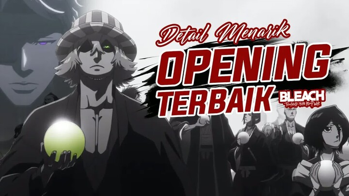 KEREN!! OPENING TERBAIK ANIME BLEACH TYBW SEJAUH INI  -  Breakdown Opening Bleach TYBW Cour 3