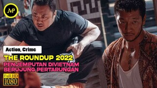 AKSI PENGEJARAN PARA GENSTER YANG KABUR DARI KOREA - ALUR CERITA THE ROUNDUP 2022