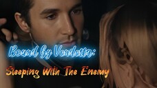 Bound by Vendetta: Sleeping With the Enemy |PART 1| FOLLOW FOR MORE UPDATES!