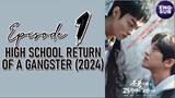 🇰🇷 KR DRAMA | High School Return of a Gangster (2024)  Episode 1 Full Eng Sub (1080p)