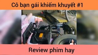 Bạn gái khiếm khuyết p1