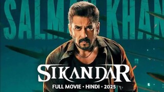 Sikandar Full Movie in Hindi (2025) | Salman Khan | Rashmika Mandanna | Bollywood New Movies