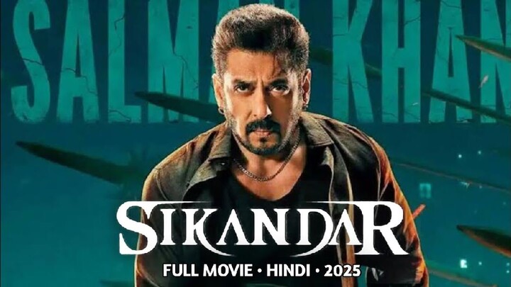 Sikandar Full Movie in Hindi (2025) | Salman Khan | Rashmika Mandanna | Bollywood New Movies