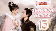 🍁 General Order 🍁 [EP13]