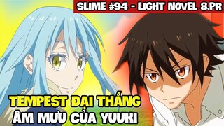 Tempest Đại Thắng - Âm Mưu Bí Ẩn Của Yuuki | Slime Chap 94+ | Light Novel Vol 8.Pr