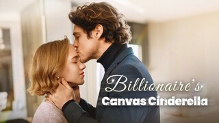 [EN SUB]Billionaire's Canvas Cinderella#SHORT DRAMA