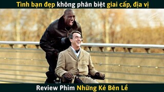 [Review Phim] Tình Bạn Đẹp Không Phân Biệt Giai Cấp, Địa Vị