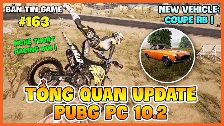 TỔNG QUAN PUBG PC UPDATE 10.2: SIÊU XE NHANH NHẤT COUPE RB, RACINGBOY SIÊU CẤP LÀ ĐÂY !