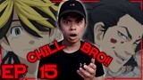 oh my- HE'S CRAZY!! | Tokyo Revengers Episode 15 Reaction
