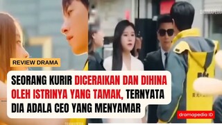 Seorang kurir diceraikan dan dihina oleh istrinya yang tamak, ternyata dia adala CEO yang menyamar
