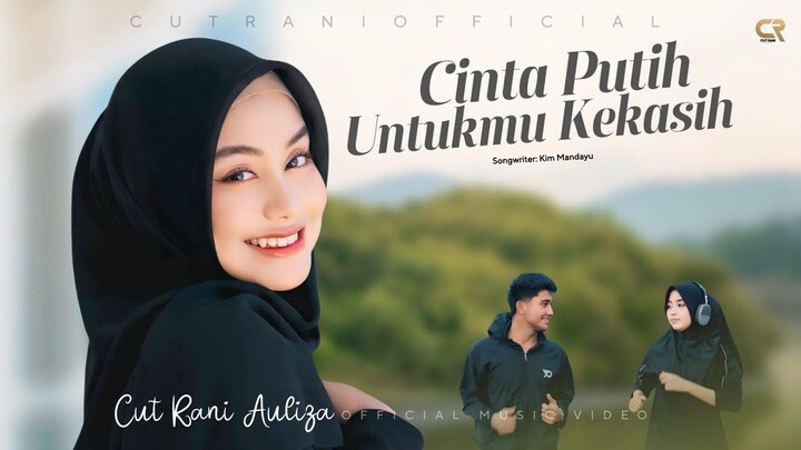 Cut Rani Auliza - Cinta Putih Untukmu Kekasih (Official Music Video)