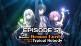 THE GREATEST DEMON LORD IS REBORN AS A TYPICAL NOBODY Episode 5