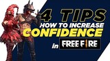 4 TIPS on How to Increase your confidence in free fire during fight
