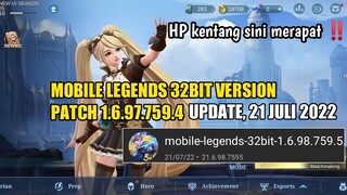 MOBILE LEGENDS 32BIT VERSION PATCH 1.6.98.759.5‼️UPDATE 21 JULI 2022