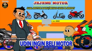 UDIN INGIN BELI MOTOR