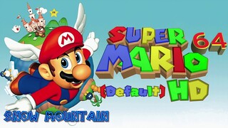 Super Mario 64: Snow Mountain (Default) HD