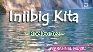 Iniibig kita ( Song by Roel Cortez ) karaoke version /king karaoke